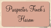 Prospector Finch's Harem image